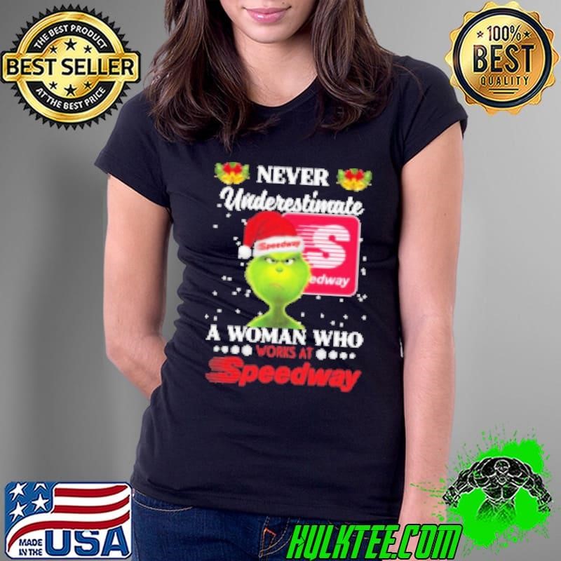 Santa Grinch Never Underestimate A Woman Who Works At Speedway Christmas Ladies Tee