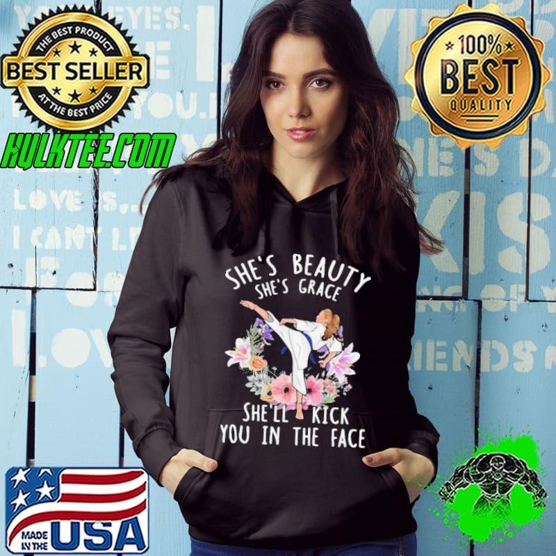 She’s Beauty She’s Grace She’ll Kick You In The Face Karate shirt