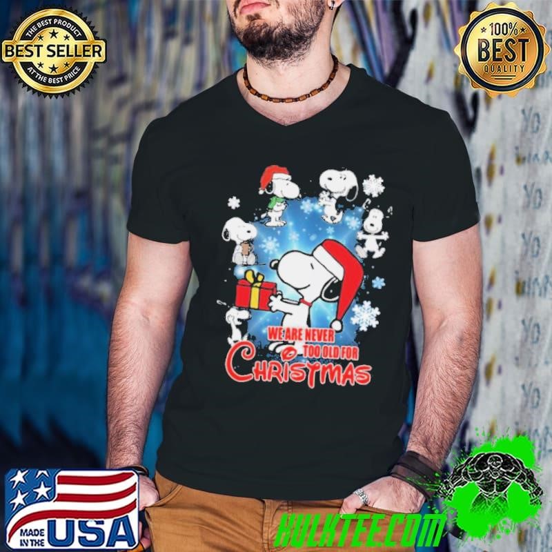 Snoopy We Are Never Too Old For Christmas shirt