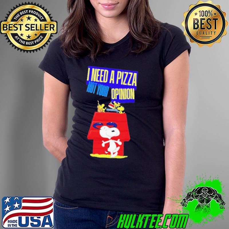 Snoopy and Woodstock I need pizza not your opinion Ladies Tee