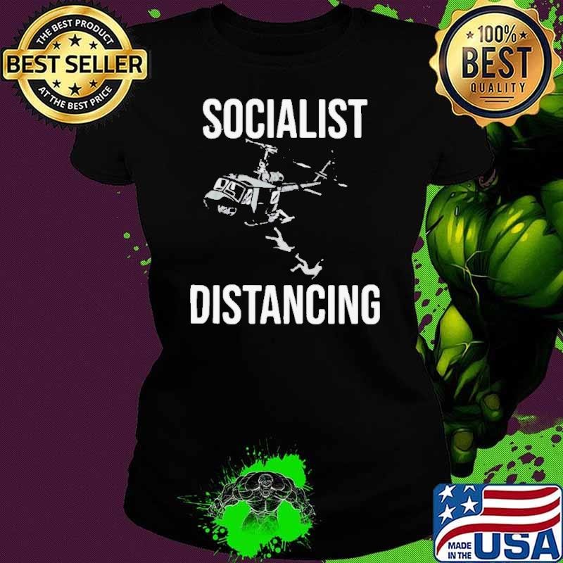 Socialist Distancing shirt