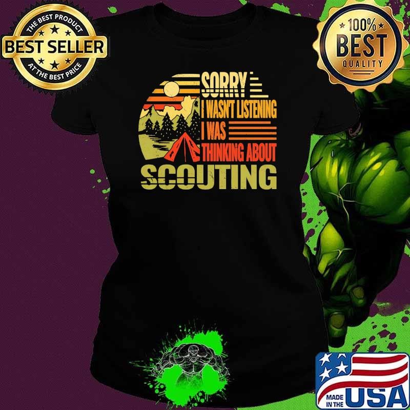 Sorry I Wasn'T Scouting Camping Hiking Scouting Retro Ladies tee