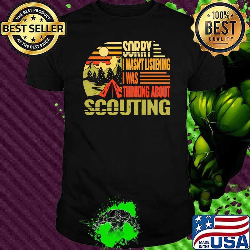 Sorry I Wasn'T Scouting Camping Hiking Scouting Retro T-Shirt