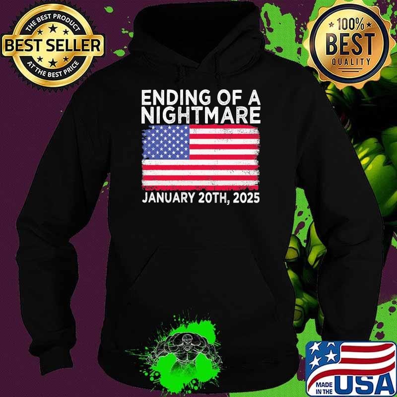 TRUMP Ending Of A Nightmare January 20th 2025 USA Flag Hoodie