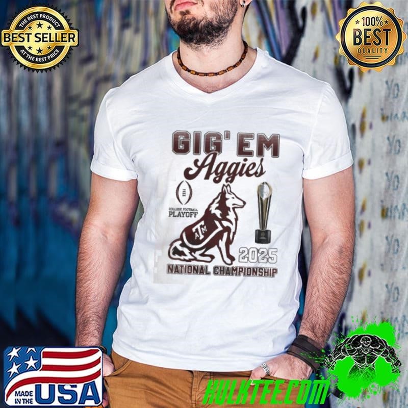Texas A&M Aggies Big ‘Em Aggies 2025 National Championship Shirt