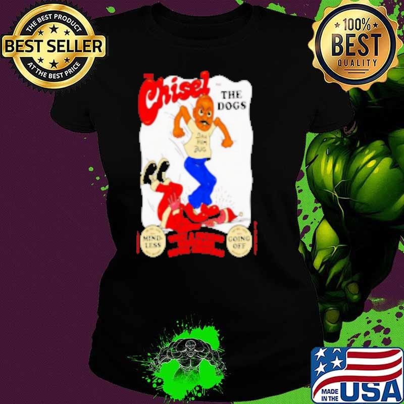 The Chisel The Dogs What a Fcking Nightmare before Christmas Shirt