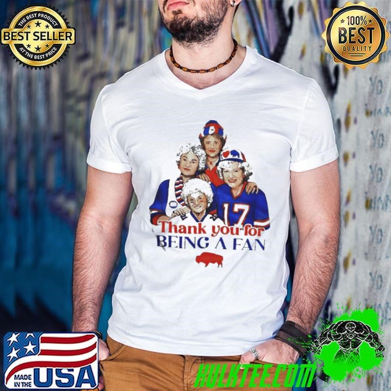 The Golden Girl thank you for being a fan Buffalo Bills shirt