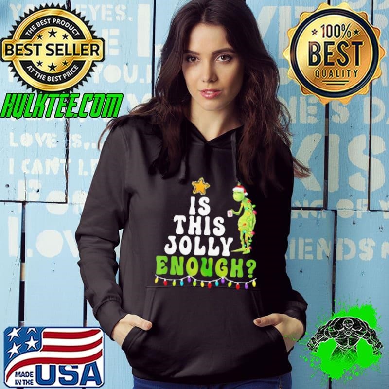 The Grinch Is This Jolly Enough Tree Lights Merry Christmas shirts