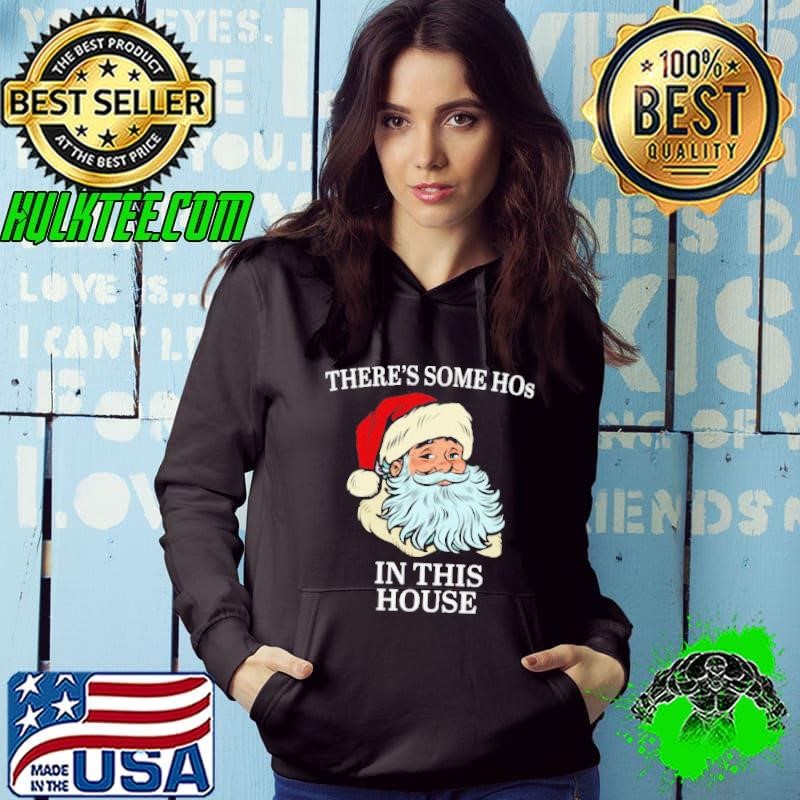 Theres Some Hos In this House Christmas Santas Hoodie