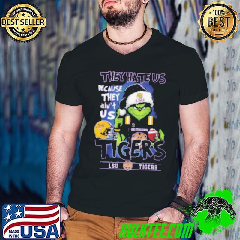 They Hate Us Because They Ain't Us LSU Tigers Shirt