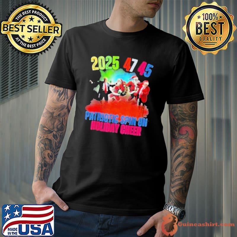 Trump 2025 47 45 Patriotic Spin On Holiday Cheer Inauguration Santa Claus Unisex