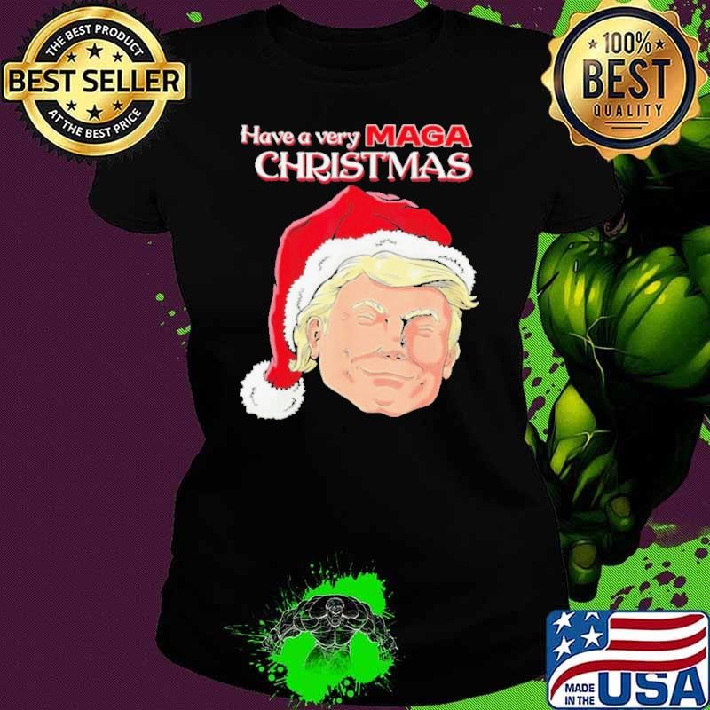 Trump have very MAGA Christmas shirt