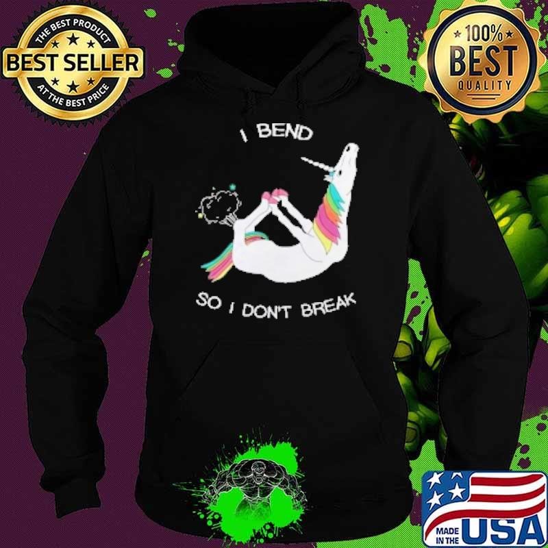 Unicorn Fart I Bend So I Don't Break Hoodie