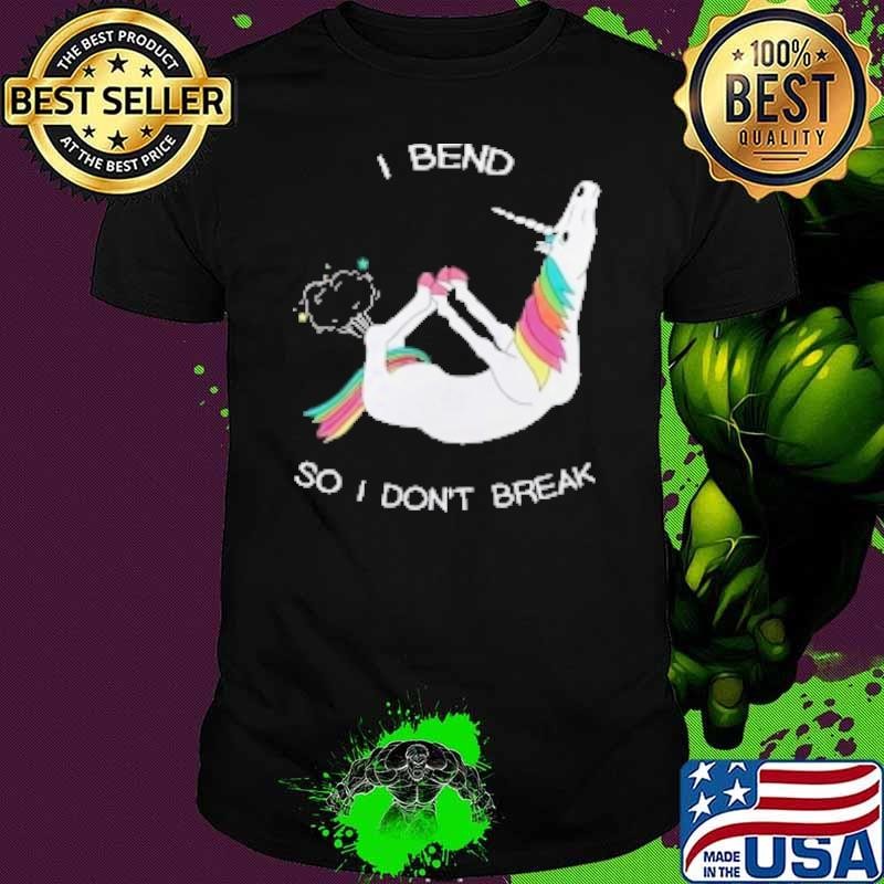Unicorn Fart I Bend So I Don't Break Unisex