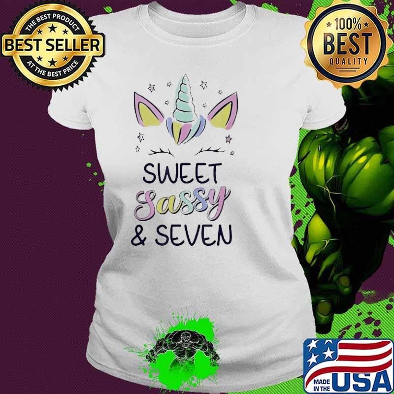 Unicorn sweet sassy and seven Shirt