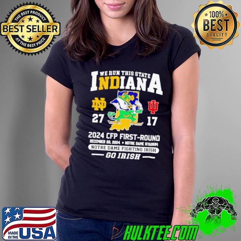 We run this State Indiana 2024 CFP First round Notre Dame Fighting Irish mascot shirt