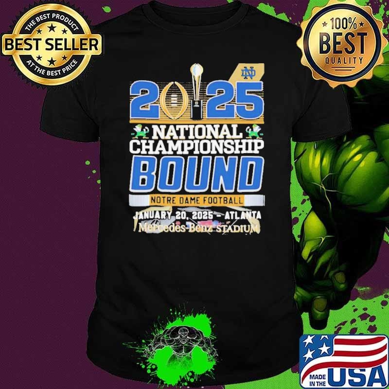 2025 National Championship Bound Notre Dame Football Fan Favorite shirt