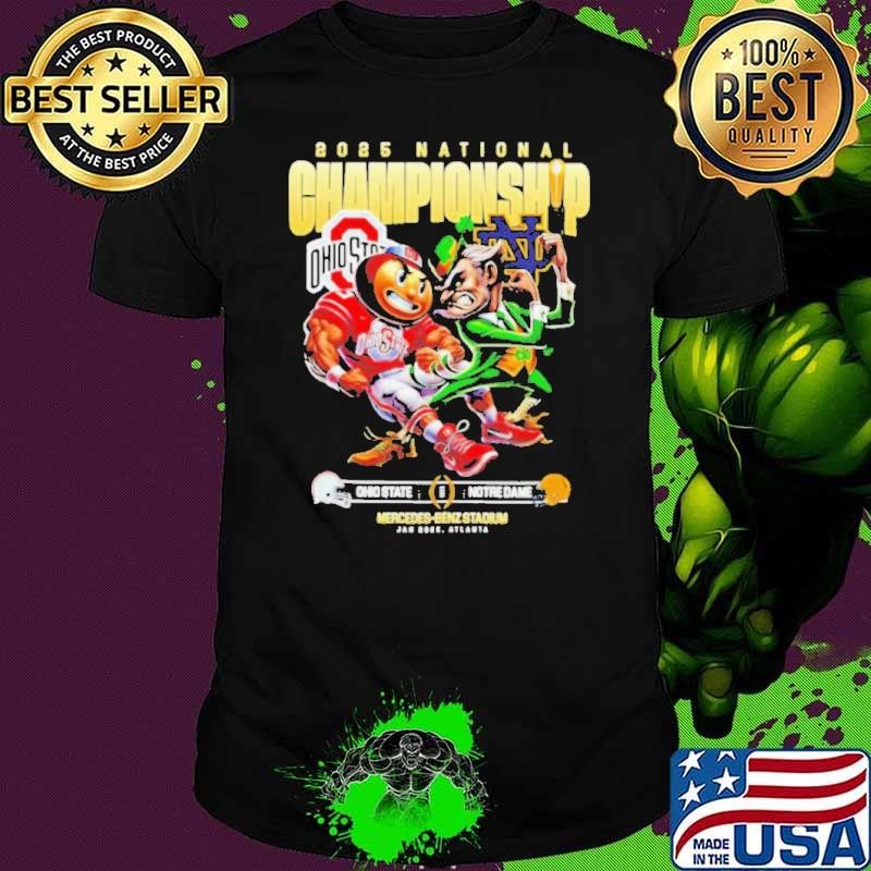 2025 National Championship Ohio State Buckeyes vs Notre Dame Fighting Irish Mascots Mercedes Benz Stadium shirt