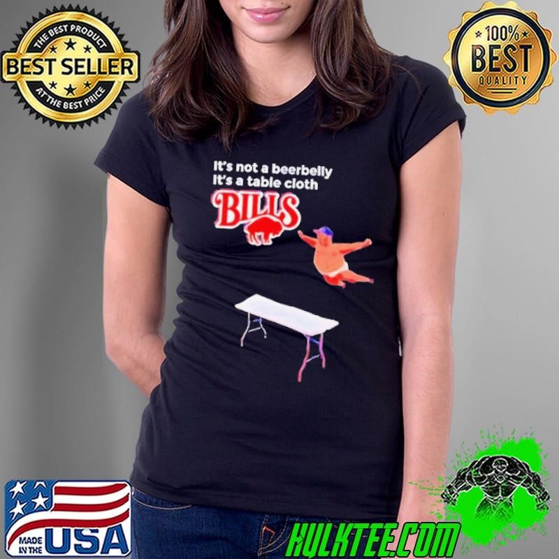 Bills It’s Not A Beerbelly It’s A Table Cloth Ladies Tee