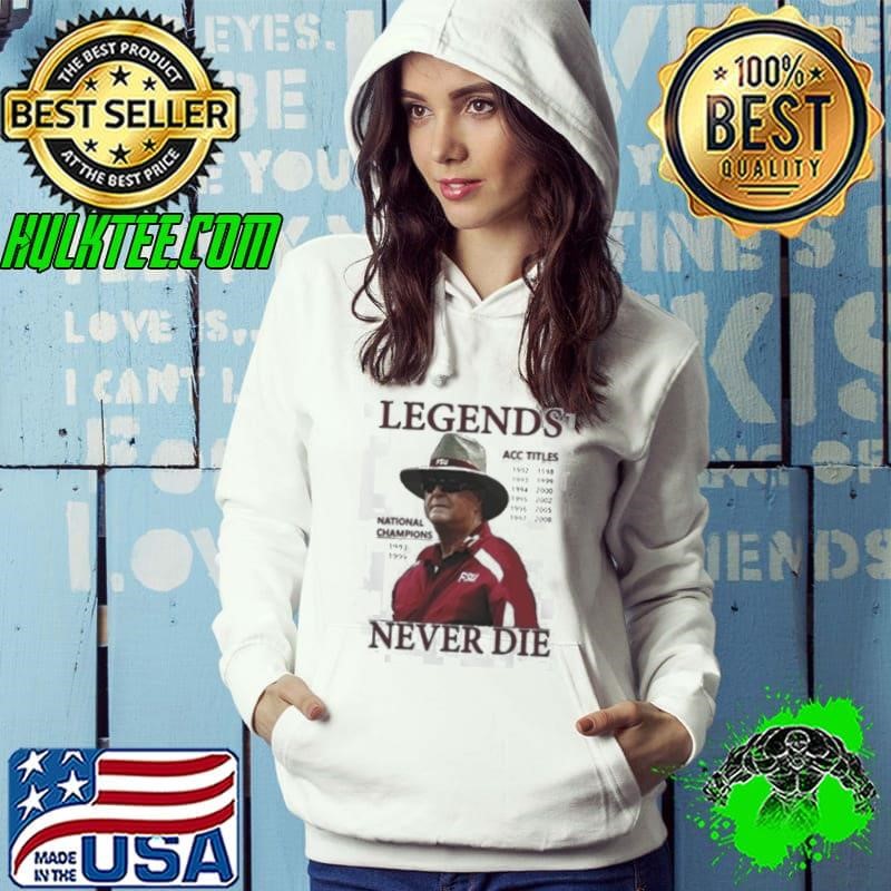 Bobby Bowden Legend Never Die FSU Football Hoodie