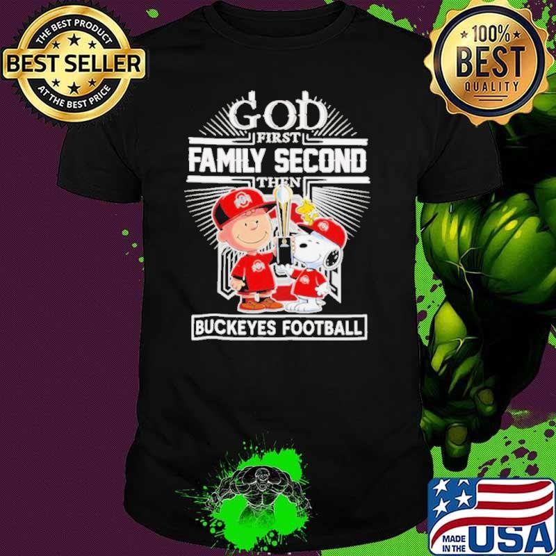 Charlie Brown and Snoopy God first family second then Buckeyes football shirt