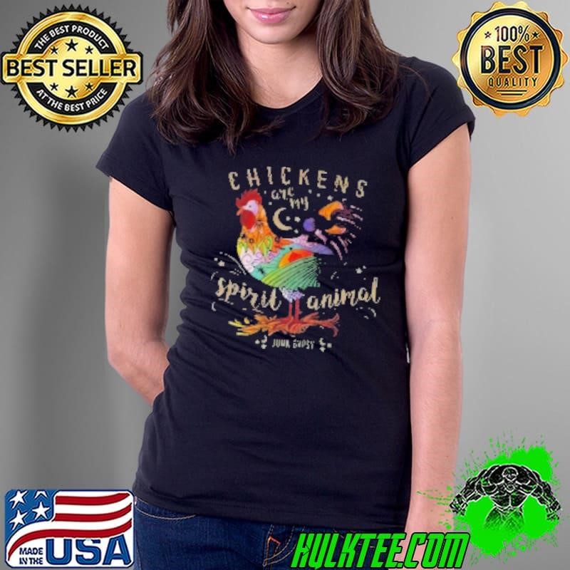 Chickens Are My Spirit Animal Junk Gypsy Vintage Shirt