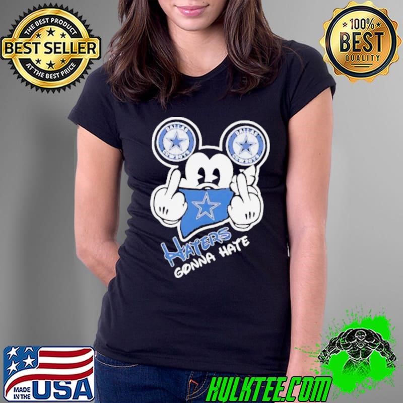Dallas Cowboys Mickey Mouse haters gonna hate Ladies Tee