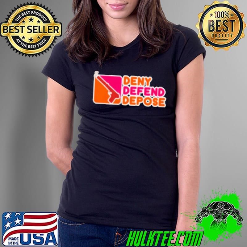 Deny Defend Depose Donuts Gun Shirt