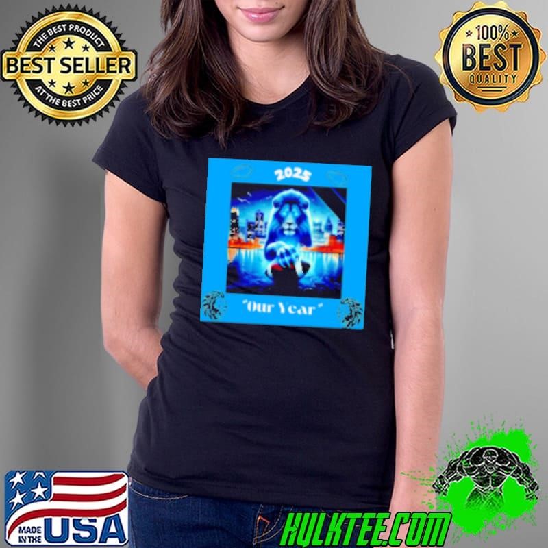 Detroit Lions 2025 Our Year Ladies Tee