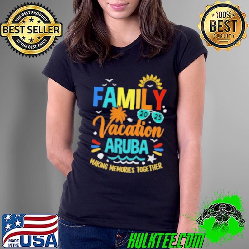 Family Vacation 2025 Aruba Making Memories Together Ladies Tee