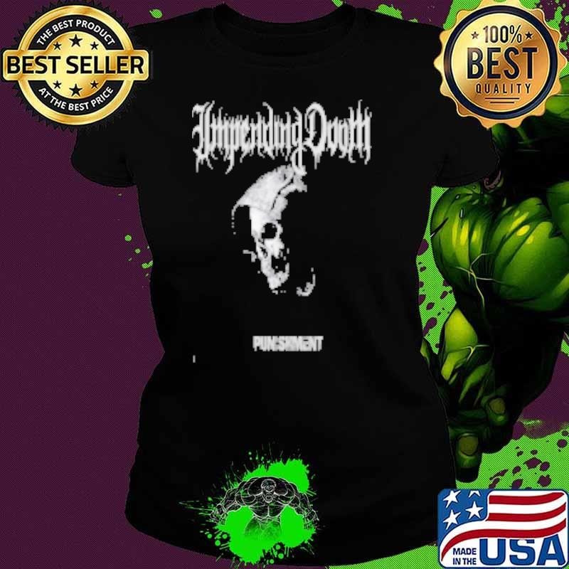 Impending Doom Punishment Shirt