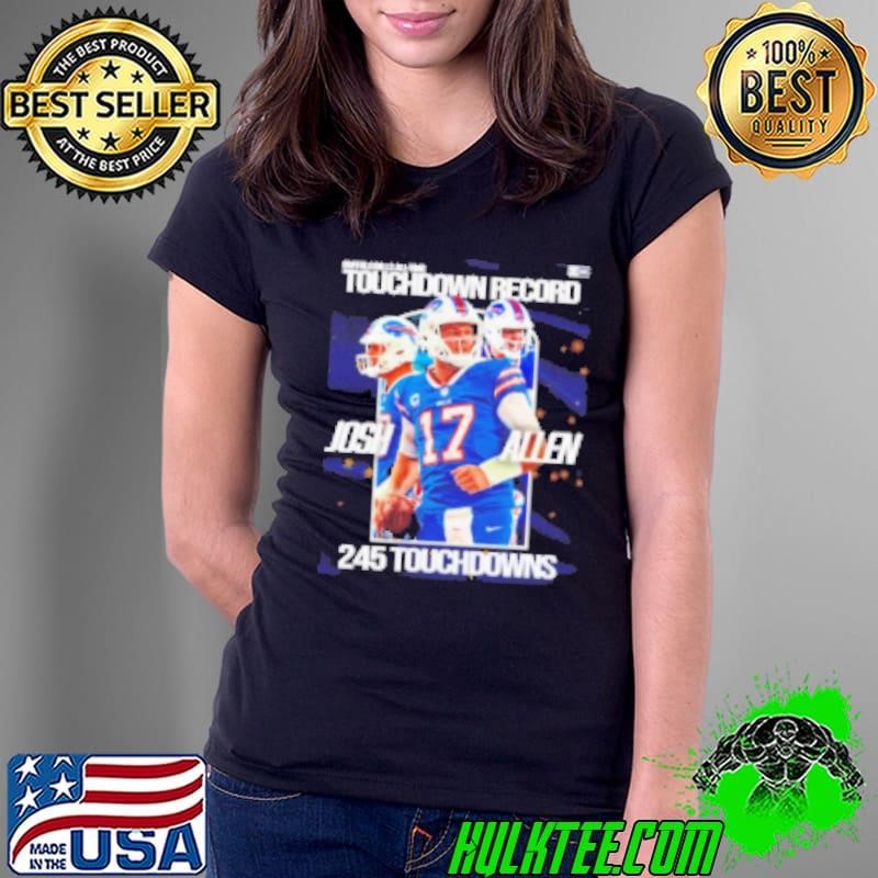 Josh Allen Buffalo Bills all time touchdown record 245 touchdowns shirt Ladies Tee