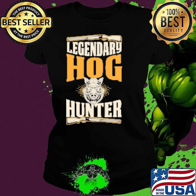 Legendary Hog Hunter Funny Best Hunting Dad Shirt