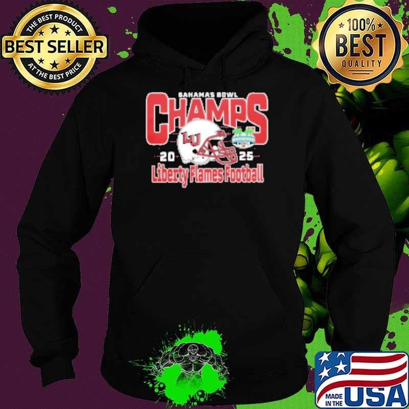 Liberty Flames Football Are 2025 Bahamas Bowl Champions Hoodie