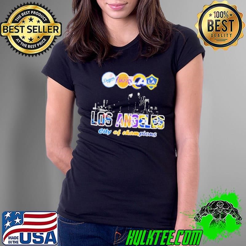 Los Angeles Dodgers x Los Angeles Lakers x Los Angeles Rams x Los Angeles Galaxy City Skyline Los Angeles City Of Champions Shirts