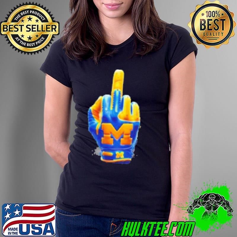 Michigan Wolverines football gloves middle finger Shirt