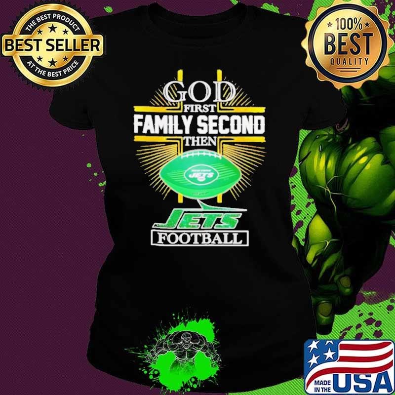 NFL God first family second then New York Jets Football 2025 Ladies tee