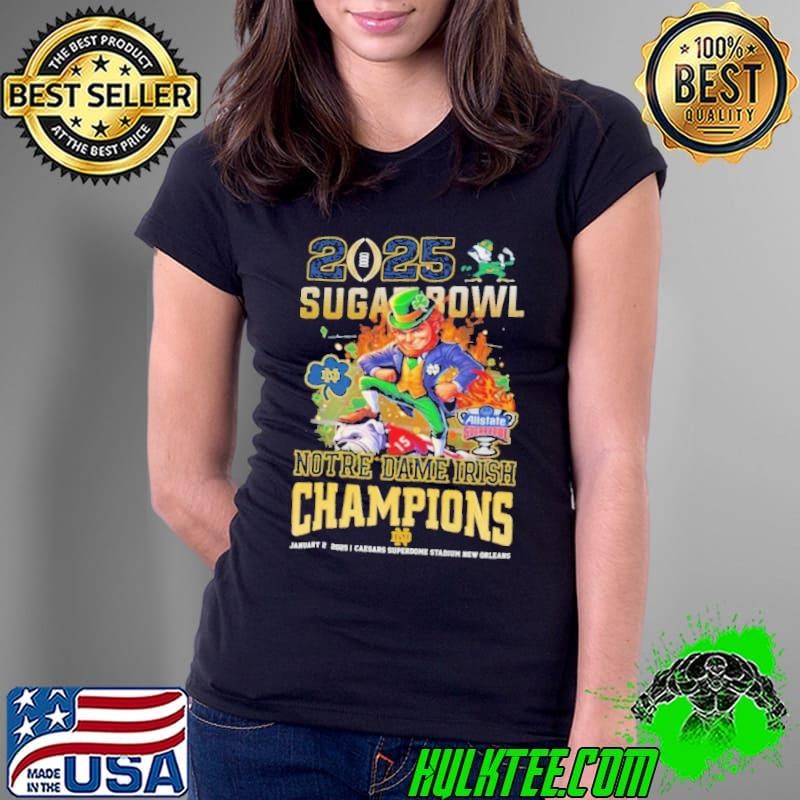 Notre Dame Fighting Irish Is The Sugar Bowl 2025 Champions Ladies Tee
