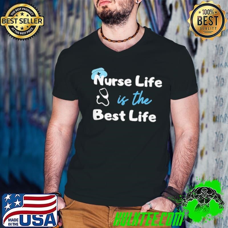 Nurse Life is the Best Life Guys V Neck