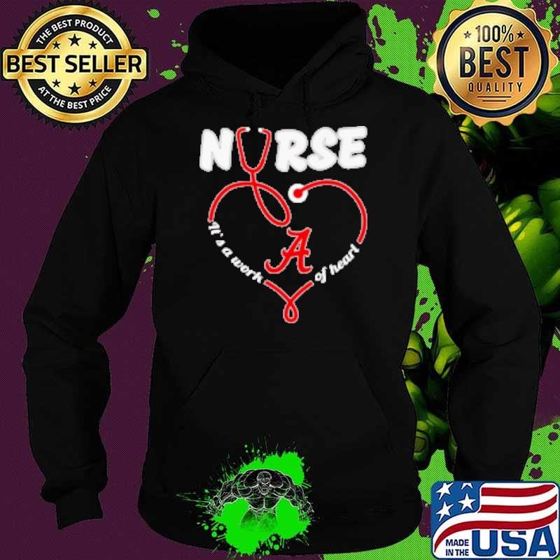 Nurse it's a work of heart Alabama Crimson Tide Hoodie