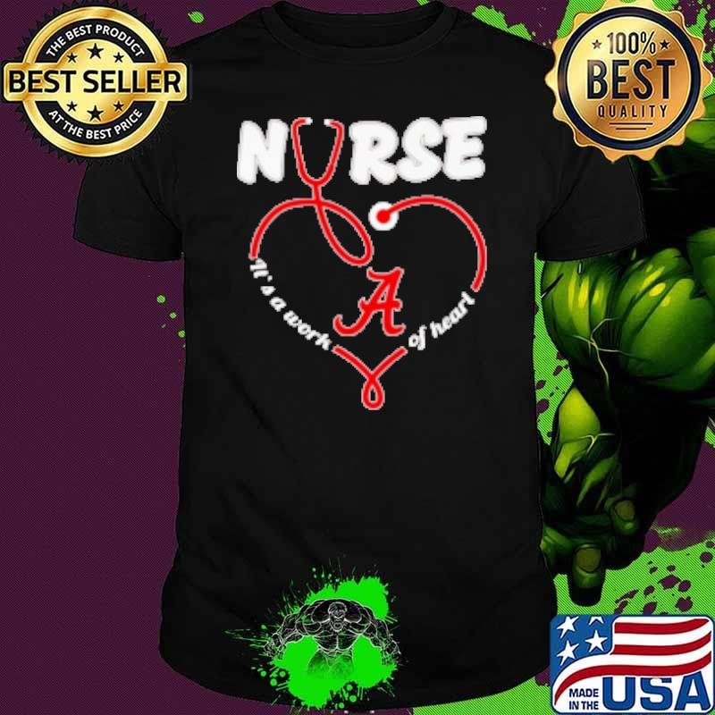 Nurse it's a work of heart Alabama Crimson Tide Unisex
