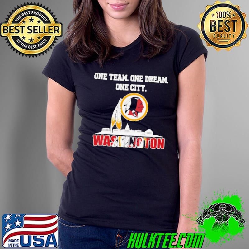 One team one dream one city Washington Redskins skyline city shirt