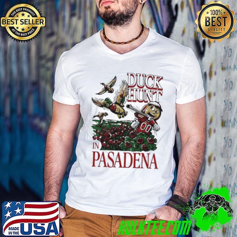 Oregon Ohio Rose Bowl Duck Hunt In Pasadena Shirt