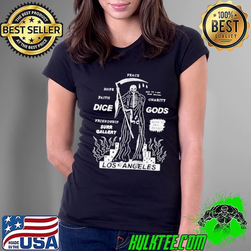 Peace Hope Here For A Visit Gone Tomorrow Faith Charity Dice Gods Los Angeles Ladies Tee
