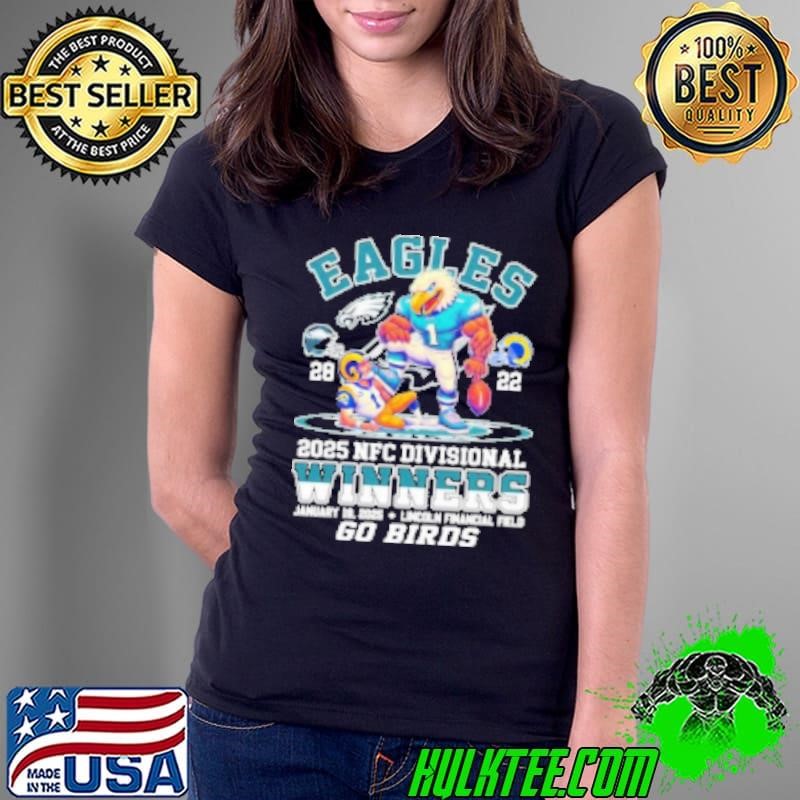 Philadelphia Eagles Beat Los Angeles Rams 2025 NFC Divisional Winners Go Birds NFL Mascot Shirt