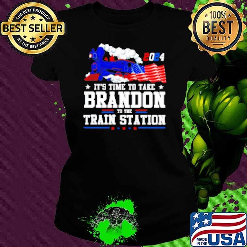 Rail transportation it's time to take brandon to the train station 2024 Shirt