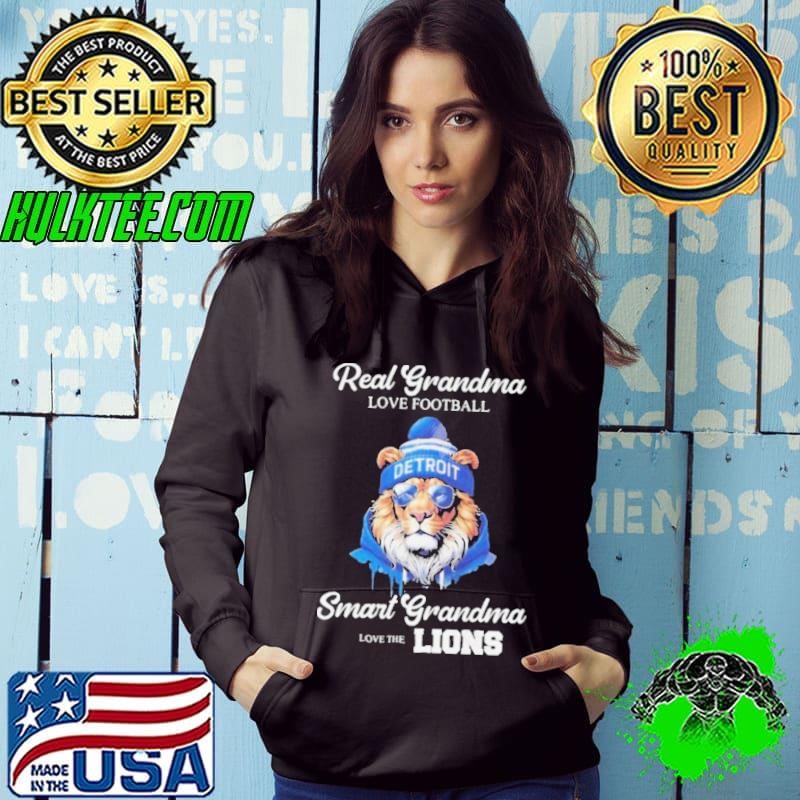 Real Grandma Love Football Smart Grandma Love The Detroit Lions NFL Hoodie