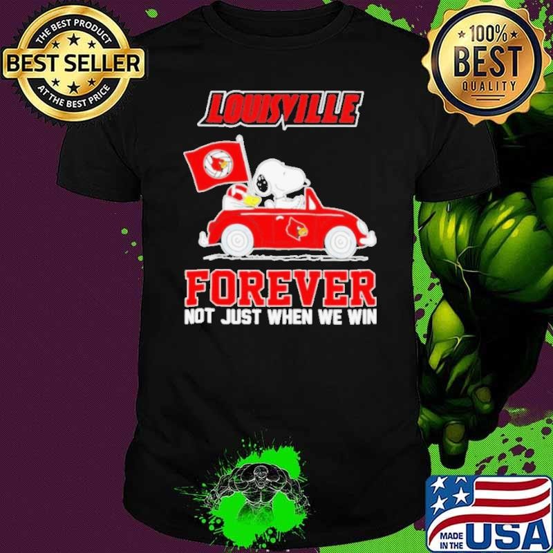 Snoopy and Woodstock Driver Louisville Cardinal Forever Not Just When We Win shirt