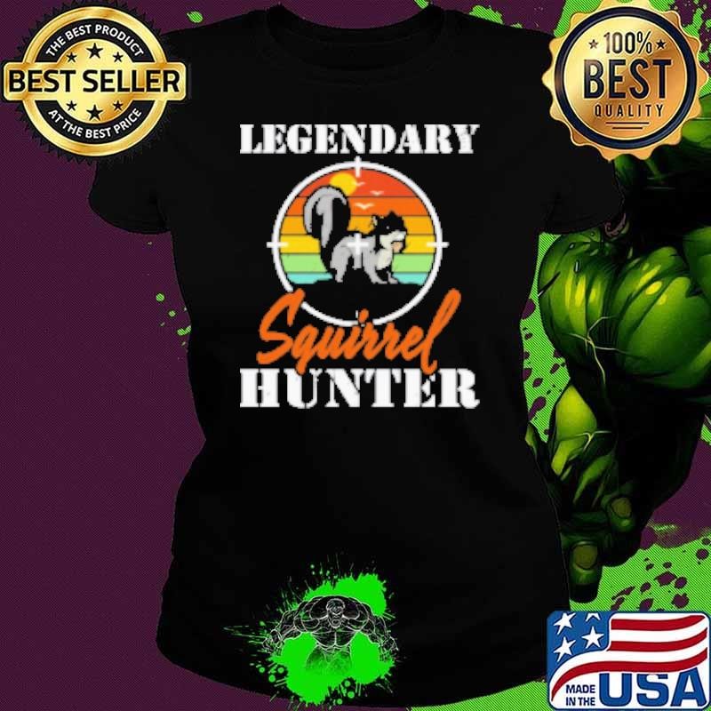 Squirrel Hunting Wildlife Legendary Squirrel Hunter Squirrel Pullover Shirt