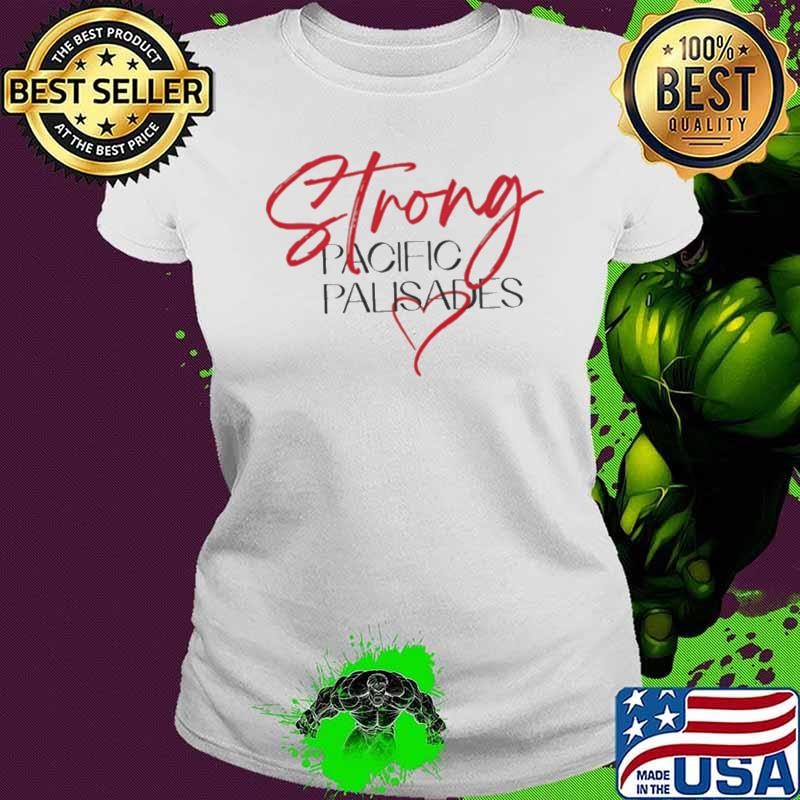 Strong Pacific Palisades fire erupts shirt